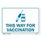 Signmission Public Safety, 7" H, Rigid Plastic, 10" X 7", This Way for Vaccination, This Way for Vaccination OS-NS-P-710-22649 - alternate 1